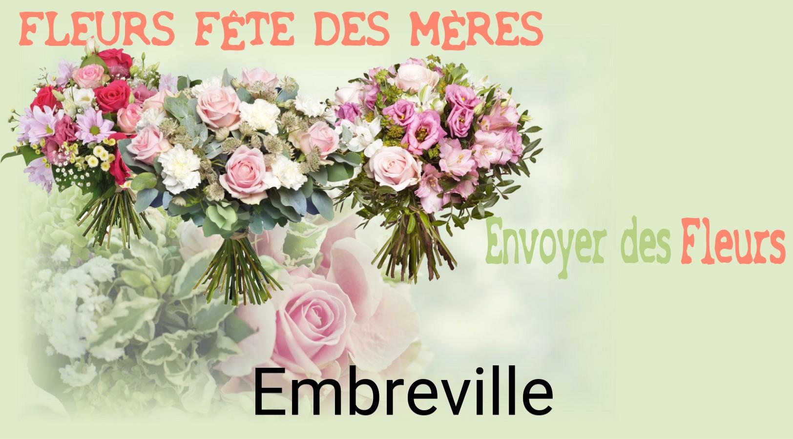 Bouquet de Fête des Mères livré à Embreville